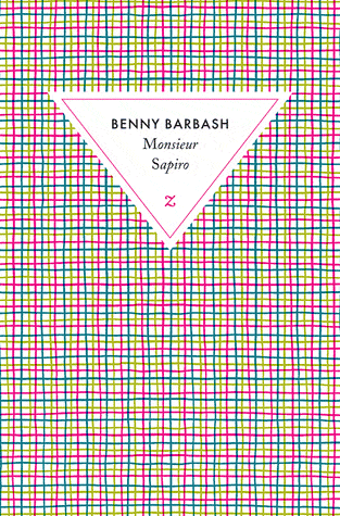 « Monsieur Sapiro », le roman en deux dimensions de Benny Barbash