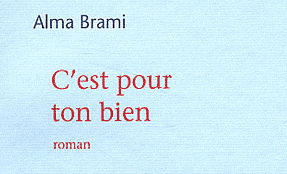 «C’est pour ton bien», Alma Brami entre lignes de fuite et liberté