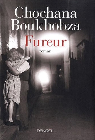 Fureur, de Chochana Boukhobza