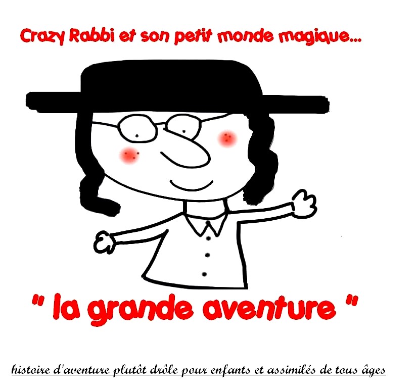 Crazy Rabbi, La grande aventure, chapitre 3