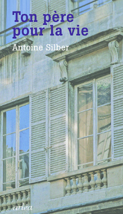 Le re-père </BR> d'Antoine Silber